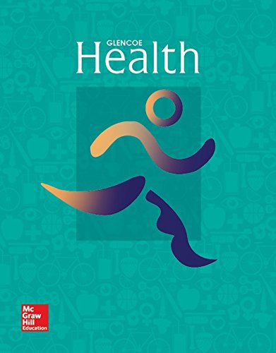 Glencoe Health, Print Student Edition (Custom 9-12 Health)