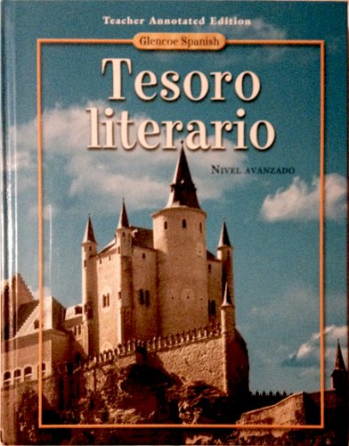 Tesoro Literario: Teachers Annotated Edition (Spanish Edition) — ISBN 9780078605758