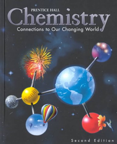 Chemistry: Connections to our Changing World, 2nd Edition, Student Edition H. Eugene LeMay Jr.; Herbert Beall; Karen M. Robblee and Douglas C. Brower
