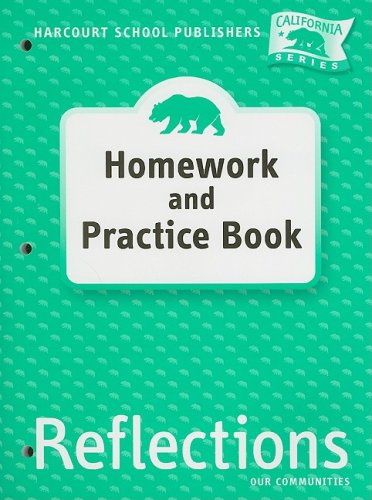 Reflections, Grade 3 Homework & Practice Book: Harcourt School Publishers Reflections California (Ca Reflections 07) Hsp — ISBN 9780153414787