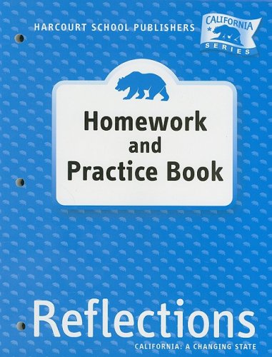 California: A Changing State: Grade 4: Homework and Practice Book (Reflections California Series) — ISBN 9780153414794
