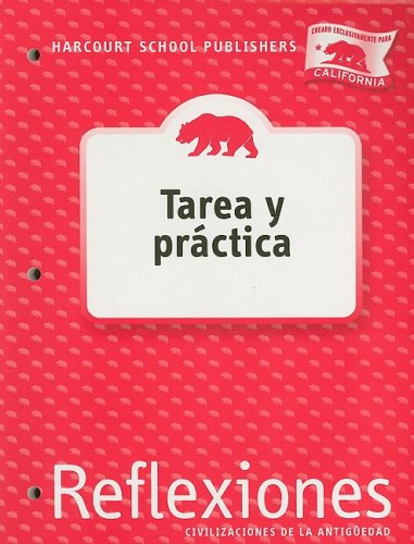 Harcourt School Publishers Reflexiones: Homework&Practice Book Student Edition Reflexiones 07 Grade 6 Ancient Civilizations (Spanish Edition) — ISBN 9780153432767