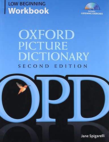Oxford Picture Dictionary Low Beginning Workbook: Vocabulary reinforcement activity book with 3 audio CDs Jane Spigarelli