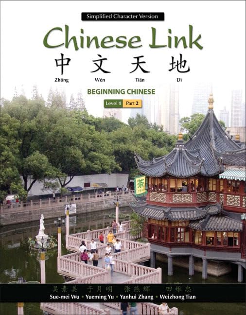 Chinese Link: Beginning Chinese, Simplified Character Version, Level 1/Part 2...
