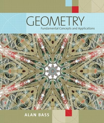 Geometry: Fundamental Concepts and Applications Bass, Alan — ISBN 9780321473318