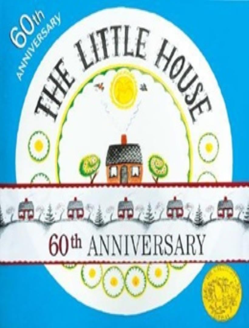 The Little House: A Timeless Story About Change and Finding Home for Children (Ages 4–8) — ISBN 9780395259382