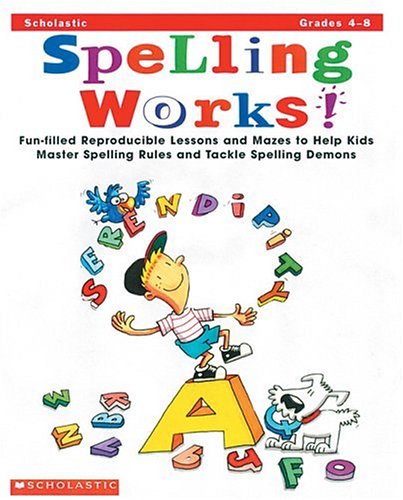 Spelling Works! (Grades 4-8) — ISBN 9780590120487