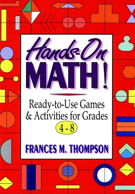 Hands-On Math!: Ready-to-Use Games & Activities for Grades 4-8 (J-B Ed: Hands On) — ISBN 9780876283837