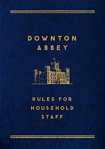 Downton Abbey: Rules for Household Staff — ISBN 9781250066329