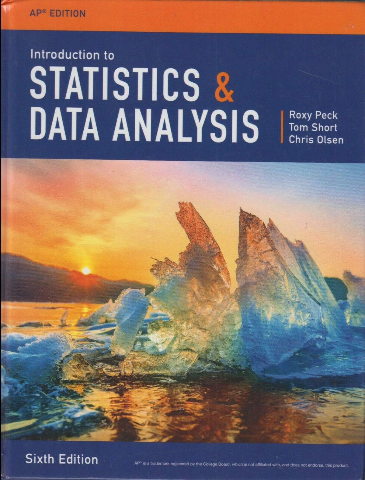 Introduction to Statistics and Data Analysis, Sixth Edition, AP Edition, Student Textbook, c. 2020 — ISBN 9781337794428