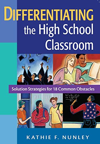 Differentiating the High School Classroom: Solution Strategies for 18 Common Obstacles — ISBN 9781412917162