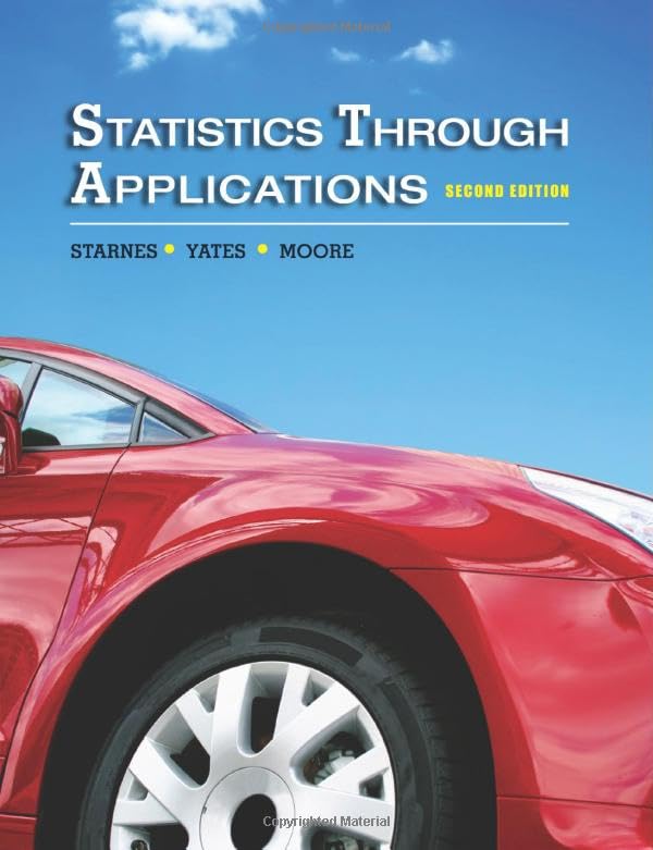 Statistics Through Applications Starnes, Daren S.; Moore, David S. and Yates, Dan