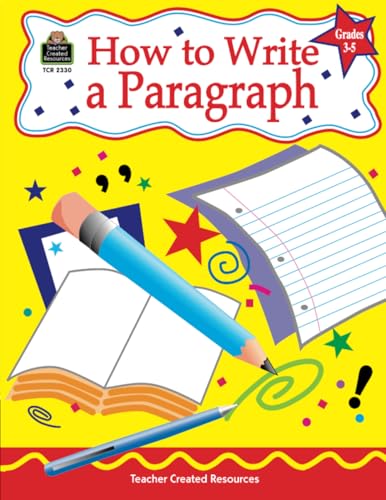 How to Write a Paragraph, Grades 3-5 — ISBN 9781576903308