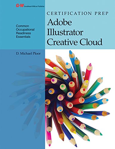 Certification Prep Adobe Illustrator Creative Cloud Ploor, D. Michael