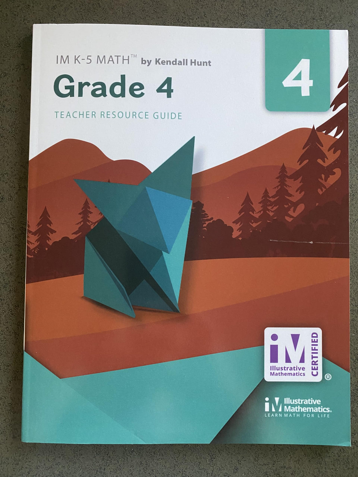 Illustrative Mathematics Grade 4 Teacher Resource Guide by Kendall Hunt Publishing — ISBN 9781792464324