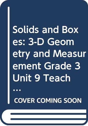 Solids and Boxes: 3-D Geometry and Measurement, Grade 3, Unit 9, Teacher's Edition — ISBN 9780328600281
