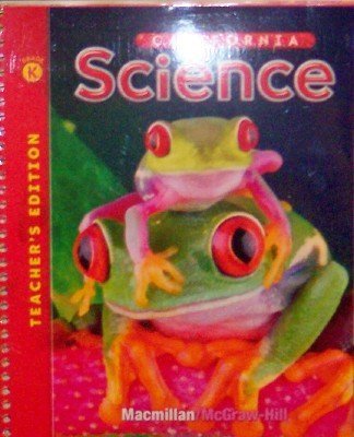 California Science: Grade Kindergarten (Teacher's Edition) by Dr. JoAnne Vasquez, M.A. Mulugheta Tefer (2008) Ring-bound — ISBN 9780022844417