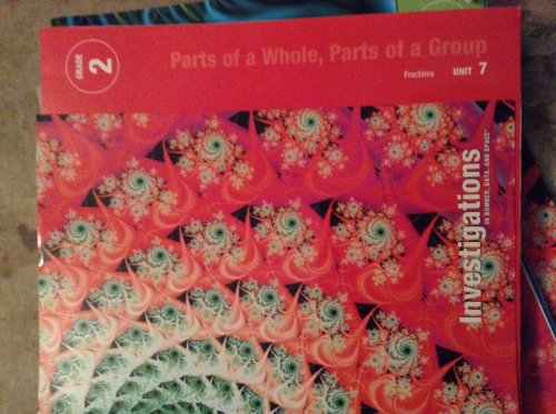 Teacher's guide Investigations in Number,Data, and Space, Grade 2: Parts of a Whole, Parts of a Group, Unit 7 — ISBN 9780328600175