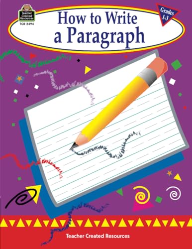 How to Write a Paragraph, Grades 1-3 — ISBN 9781576904947