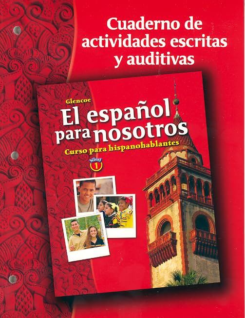 El Espanol Para Nosotros: Curso 1, cuaderno de actividades escritas y auditivas (Spanish Heritage Speaker) (Spanish Edition) — ISBN 9780078676390