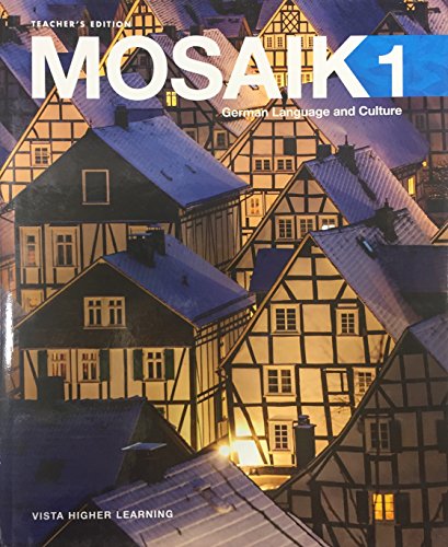 Mosaik 1, German Language and Culture - Teacher's Edition — ISBN 9781680050738