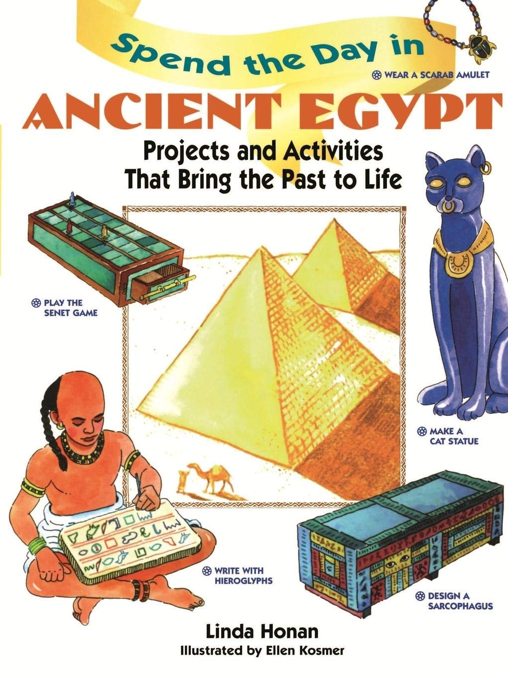 Spend the Day in Ancient Egypt: Projects and Activities That Bring the Past to Life (Spend The Day Series) — ISBN 9780471290063
