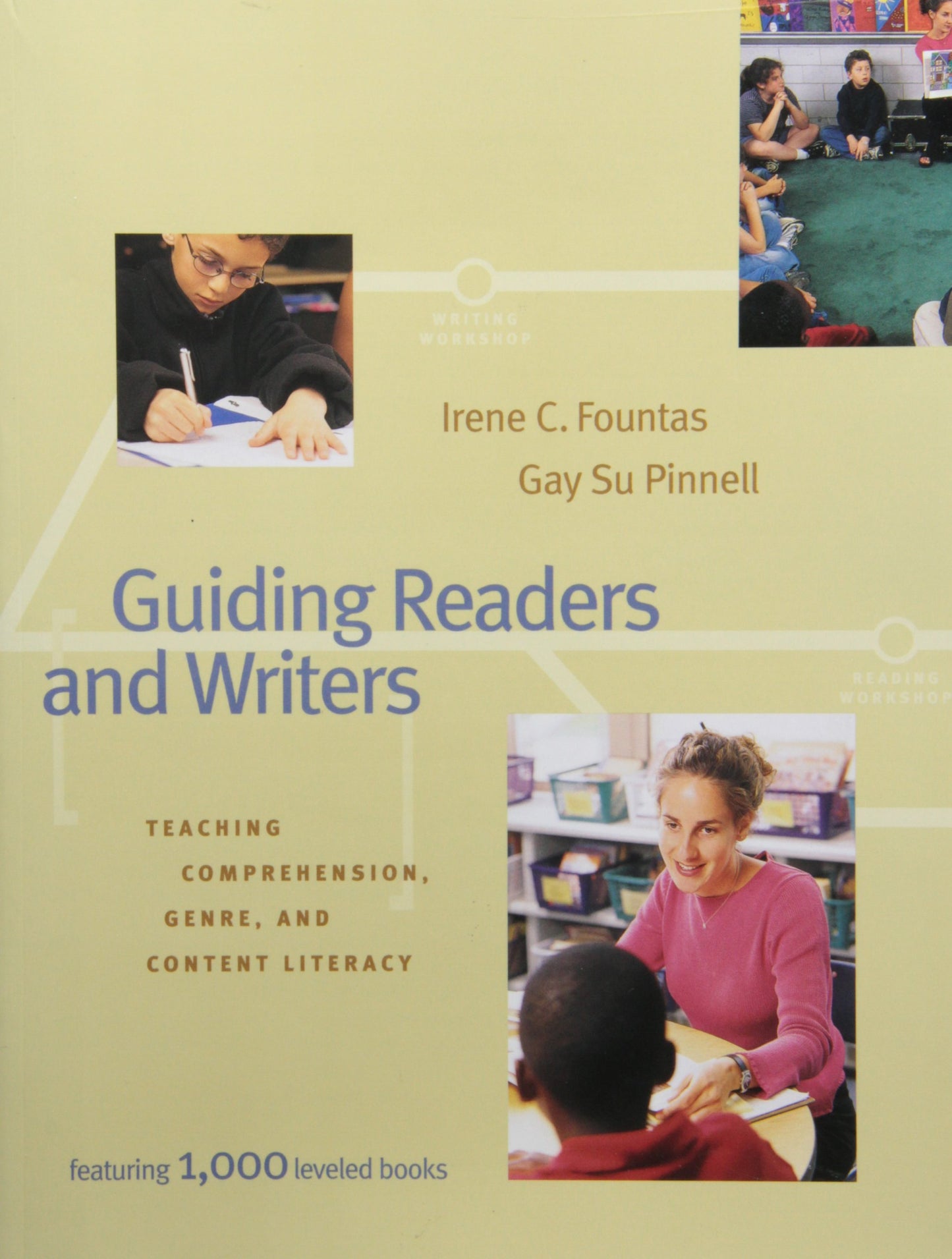 Guiding Readers and Writers (Grades 3-6): Teaching, Comprehension, Genre, and Content Literacy — ISBN 9780325003108
