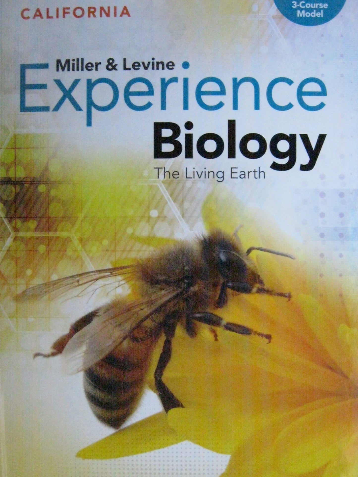 California Miller & Levine Experience Biology: The Living Earth 3-Course Model — ISBN 9781418329532
