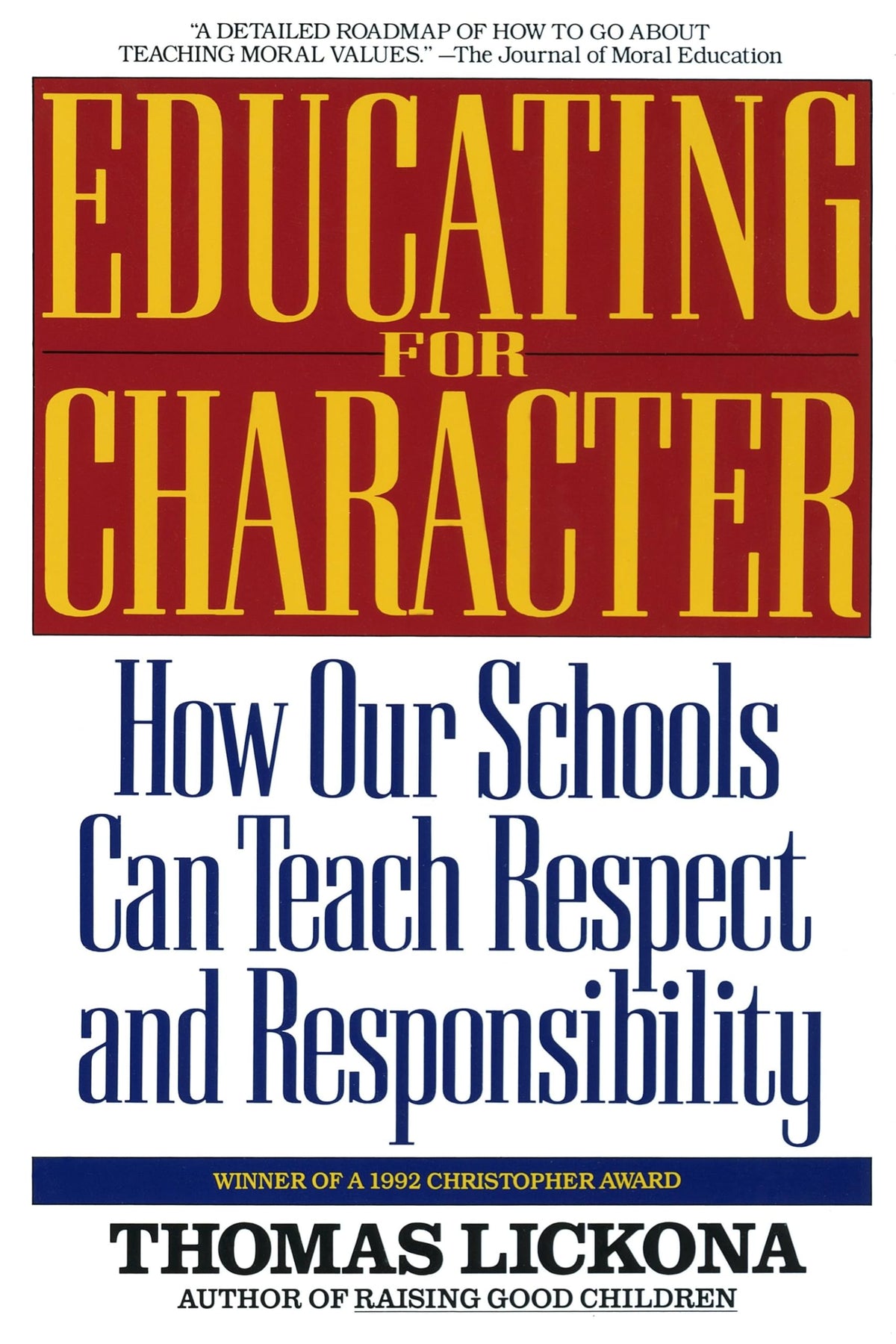 Educating for Character: How Our Schools Can Teach Respect and Responsibility — ISBN 9780553370522