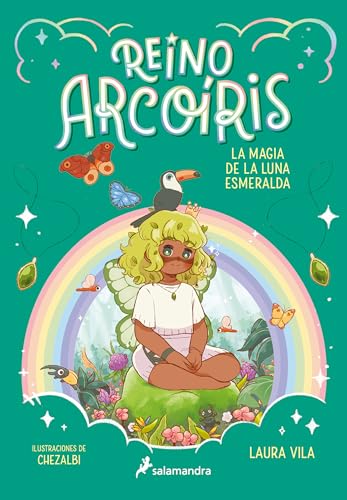 La magia de la luna esmeralda / The Magic of the Emerald Moon (REINO ARCOÍRIS) (Spanish Edition) — ISBN 9788419275912