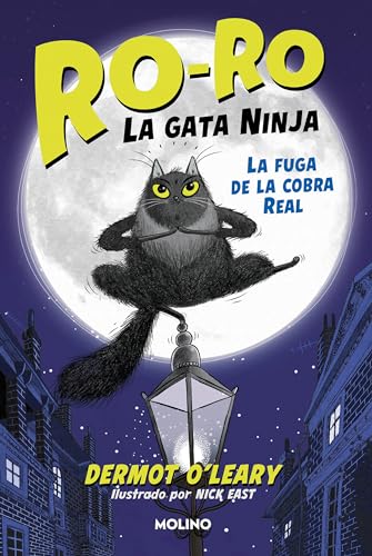 La fuga de la cobra real / Toto the Ninja Cat and the Great Snake Escape (RO-RO, LA GATA NINJA) (Spanish Edition) — ISBN 9788427234666