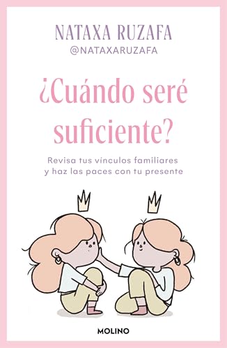 ¿Cuándo seré suficiente? Revisa tus vínculos familiares y haz las paces con tu presente / When Will I Be Enough? (Spanish Edition) — ISBN 9788427246935