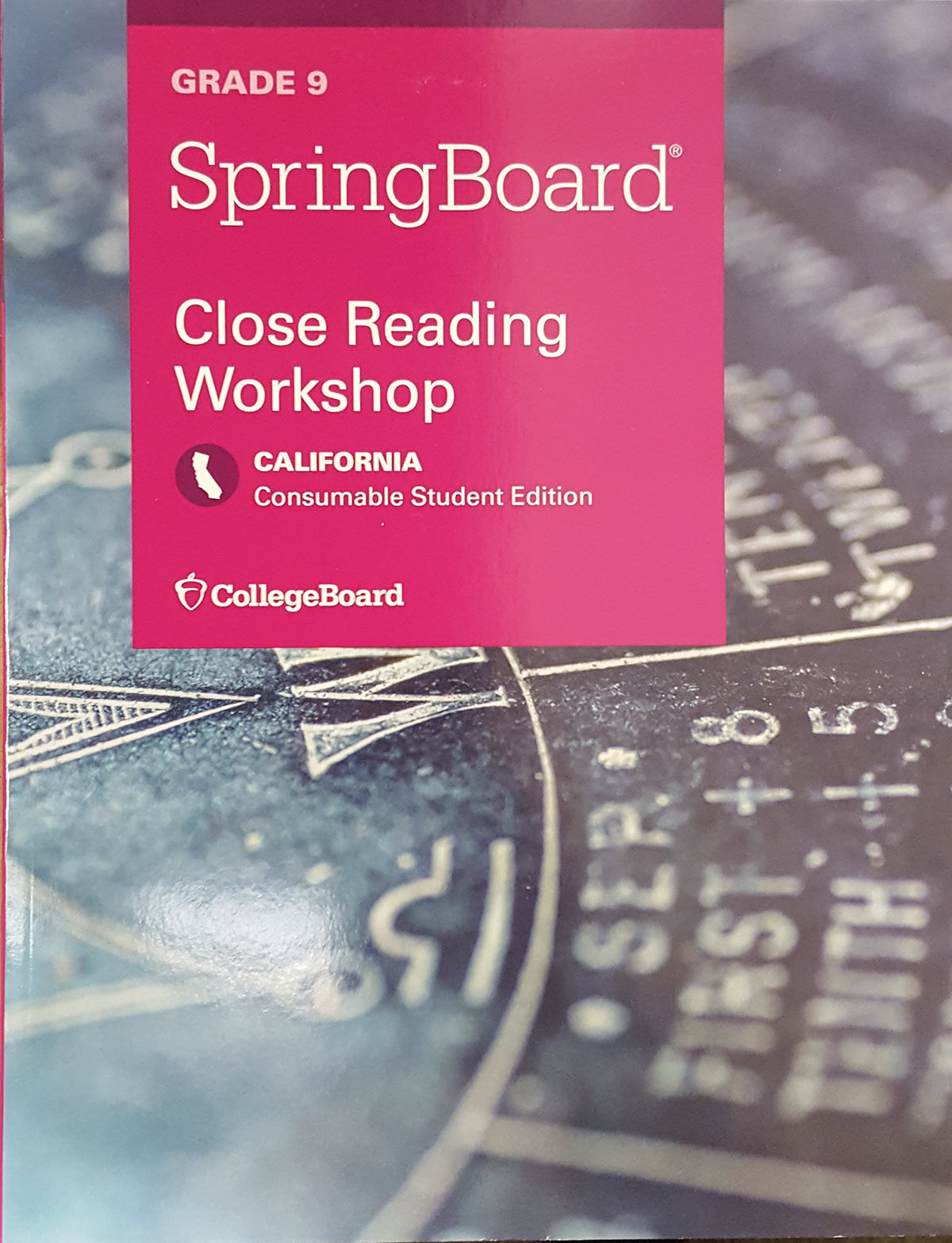 SpringBoard, Close Reading Workshop, Grade 9, Consumable Student Edition, California Edition — ISBN 9781457307058