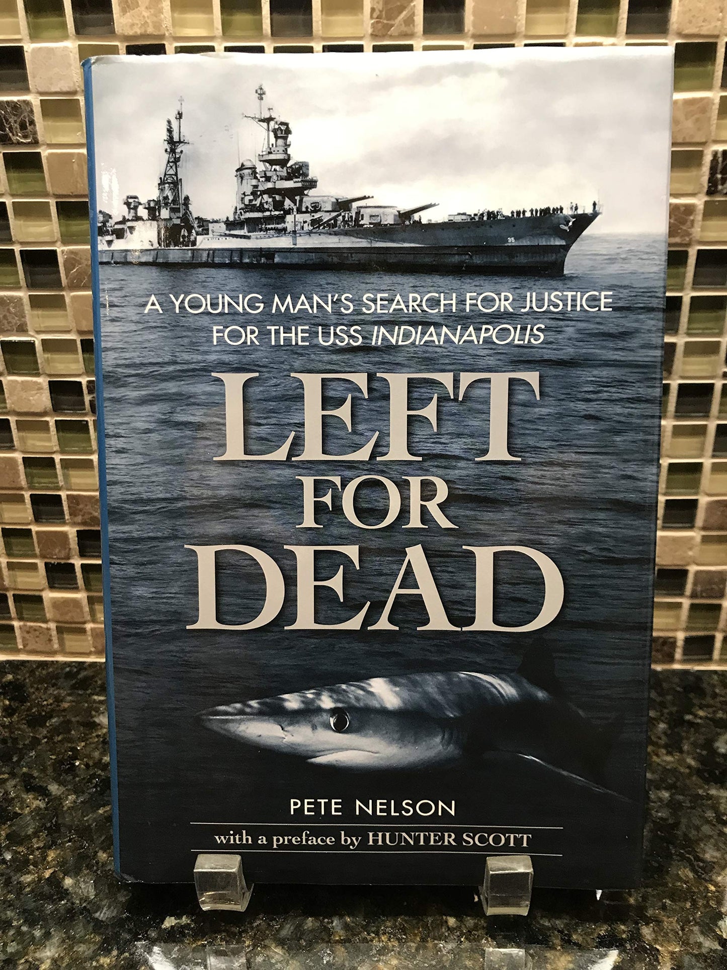 Left for Dead: A Young Man's Search for Justice for the USS Indianapolis