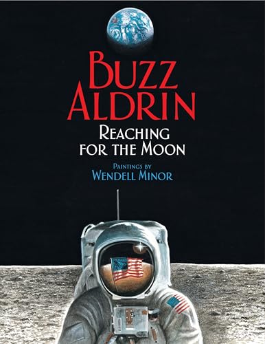 Reaching for the Moon: An Inspiring Picture Book for Kids (Ages 4-8) About Buzz Aldrin's Journey to Space — ISBN 9780060554477