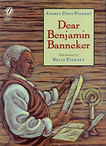 Dear Benjamin Banneker: An Inspiring Biography about Challenging President Jefferson on Slavery for Children (Ages 6-9) — ISBN 9780152018924