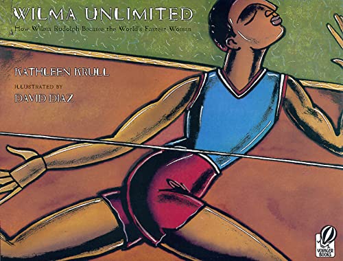Wilma Unlimited: How Wilma Rudolph Became the World's Fastest Woman — ISBN 9780152020989