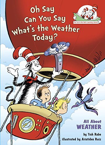 Oh Say Can You Say What's the Weather Today? All About Weather (The Cat in the Hat's Learning Library) — ISBN 9780375822766