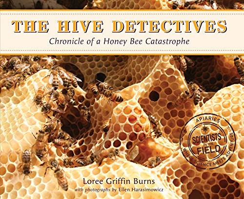 The Hive Detectives: Chronicle of a Honey Bee Catastrophe (Scientists in the Field) — ISBN 9780544003262