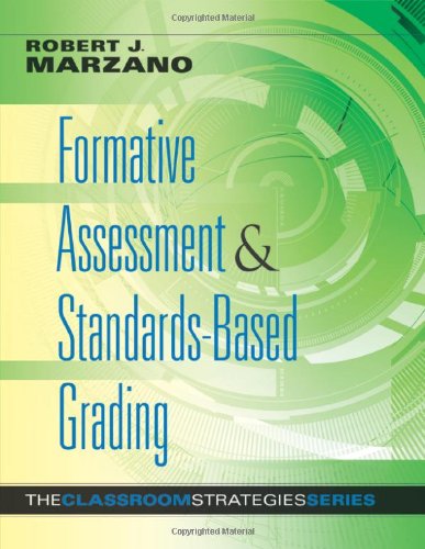 Formative Assessment and Standards-Based Grading: The Classroom Strategies Series (Designing an Effective System of Assessment and Grading to Enhance ... Learning) (Classroom Strategies That Work) — ISBN 9780982259221