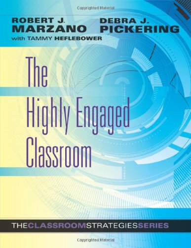 The Highly Engaged Classroom: The Classroom Strategies Series (Generating High Levels of Student Attention and Engagement) — ISBN 9780982259245