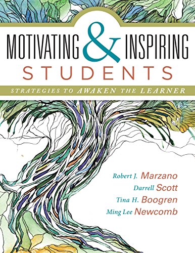 Motivating and Inspiring Students: Strategies to Awaken the Learner (Providing a Positive Learning Experience for Students) — ISBN 9780991374878