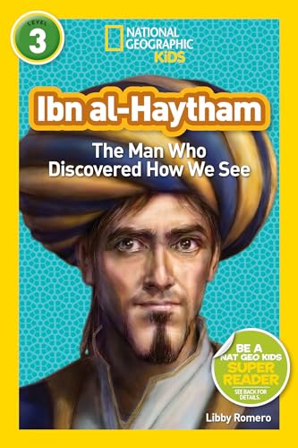 Ibn al-Haytham (National Geographic Kids Readers, Level 3): The Man Who Discovered How We See — ISBN 9781426325007