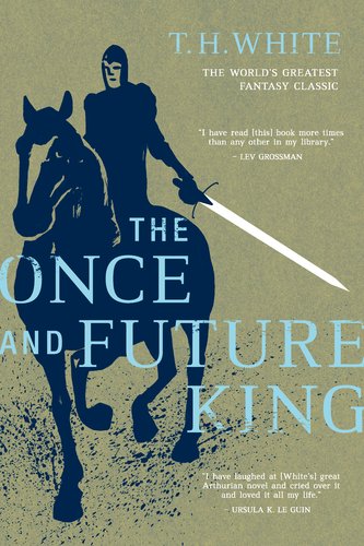 The Once and Future King White, T. H.