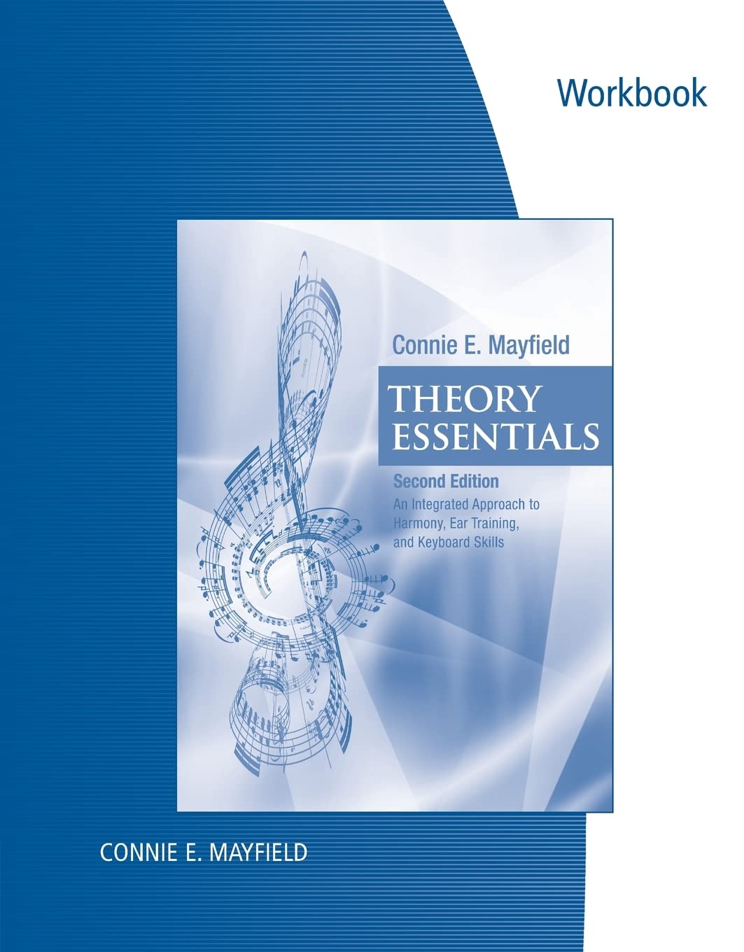 Student Workbook for Mayfield\'s Theory Essentials, 2nd Mayfield, Connie