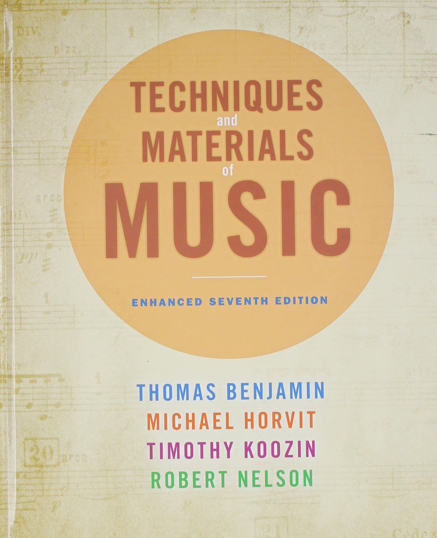Techniques and Materials of Music: From the Common Practice Period Through the Twentieth Century Benjamin, Thomas; Horvit, Michael; Koozin, Timothy and Nelson, Robert