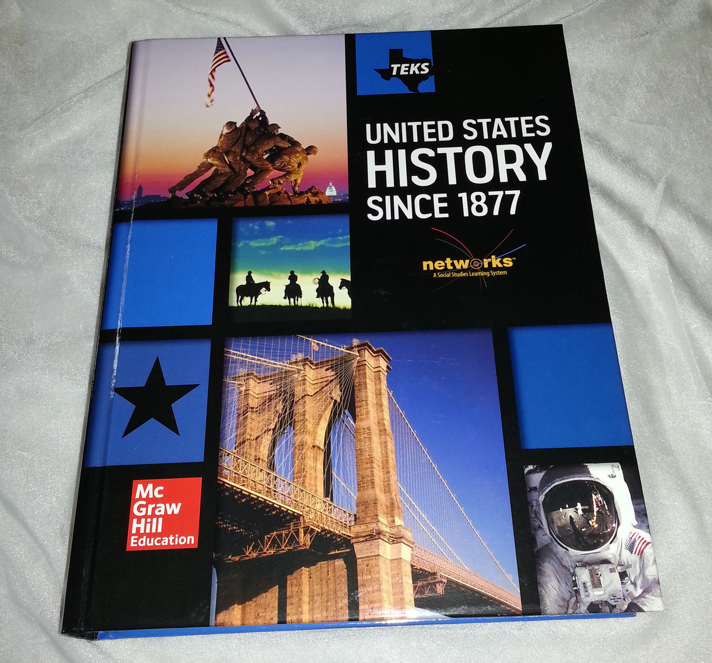 TEKS United States History Since 1877 Joyce Appleby; Alan Brinkley; Albert Broussard; James McPherson; Donald Ritchie and Jay McTighe