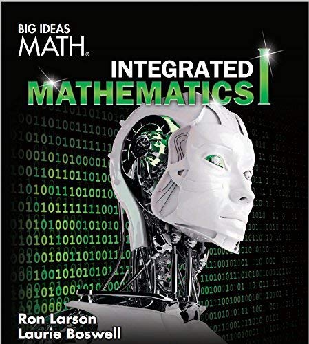 BIG IDEAS MATH Integrated Math 1: Student Edition 2016 HOUGHTON MIFFLIN HARCOURT