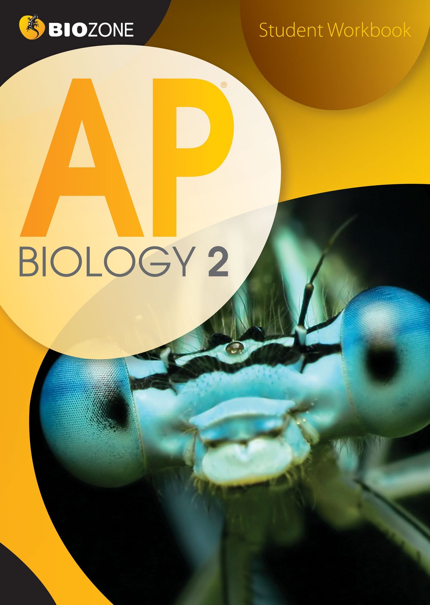 AP Biology 2 Student Workbook Tracey Greenwood; Richard Allan; Kent Pryor and Lissa Bainbridge-Smith
