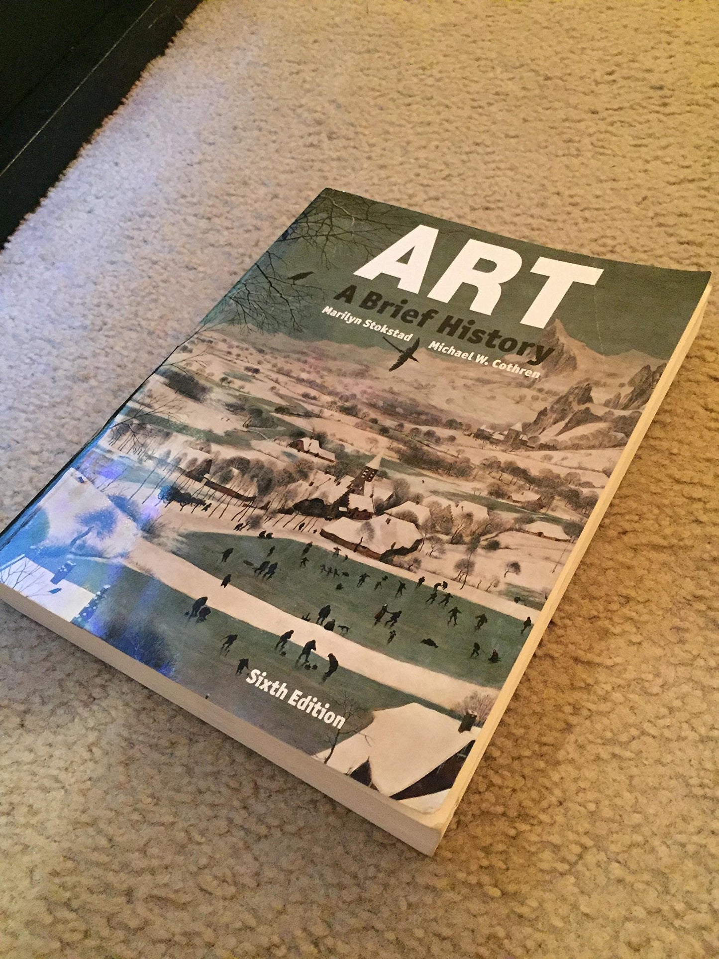Art: A Brief History (6th Edition) Stokstad, Marilyn and Cothren, Michael W.